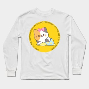 Cats - Not everyone’s cup of tea Long Sleeve T-Shirt